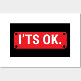 I'ts Ok Posters and Art